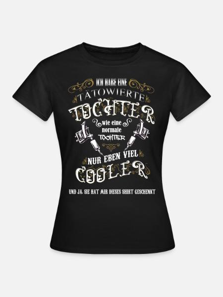 tätowierte Tochter Geschenk Tattoo Shirt - Frauen T-Shirt - Schwarz