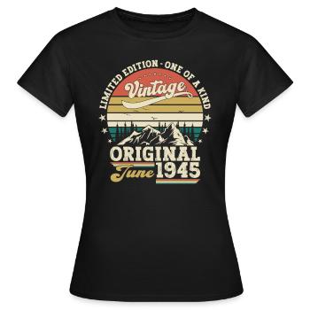 Original June 1945 Vintage 1945 Birthday 1945 - Women's T-Shirt - black - Front - AI Model Female 172 dark (172cm)