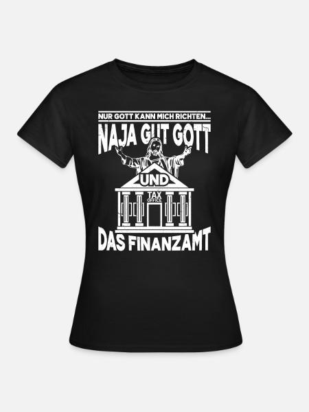 Gott Und Das Finanzamt Lustiges Geschenk - Frauen T-Shirt - Schwarz