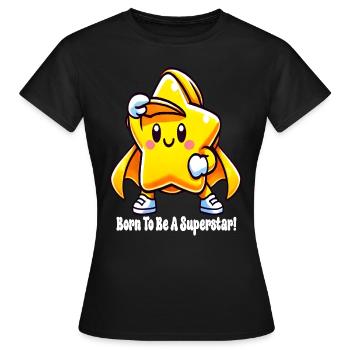Né pour être une superstar - T-shirt Femme - noir - Devant - AI Model Female 172 dark (172cm)