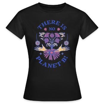 There Is No Planet B Earth Day - Women's T-Shirt - black - Front - AI Model Female 172 dark (172cm)