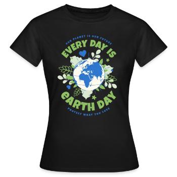 Every Day Is Earth Day - Frauen T-Shirt - Schwarz - Vorne - AI Model Female 172 dark (172cm)