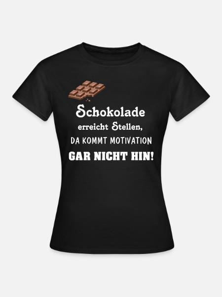 Schokolade ist meine Motivation - Frauen T-Shirt - Schwarz