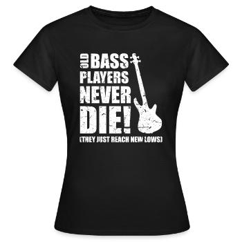 Bass Player Gift OLD BASS PLAYERS NEVER DIE THEY - T-shirt Femme - noir - Devant - AI Model Female 172 dark (172cm)