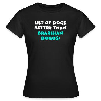 Brazilian Dogos - Frauen T-Shirt - Schwarz - Vorne - AI Model Female 172 dark (172cm)