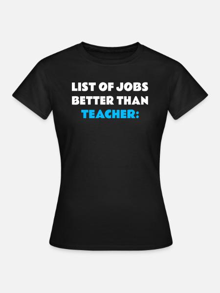 Profession d’enseignant - T-shirt Femme - noir