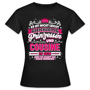 Prinzessin und Cousine - Frauen T-Shirt - Schwarz - Vorne - AI Model Female 172 dark (172cm)