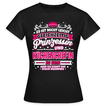 Prinzessin und Küchenchefin - Frauen T-Shirt - Schwarz - Vorne - AI Model Female 172 dark (172cm)