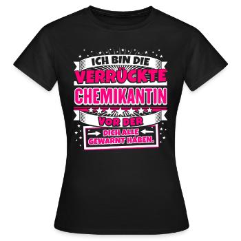 Lustiges Shirt Verrückte Chemikantin - Frauen T-Shirt - Schwarz - Vorne - AI Model Female 172 dark (172cm)