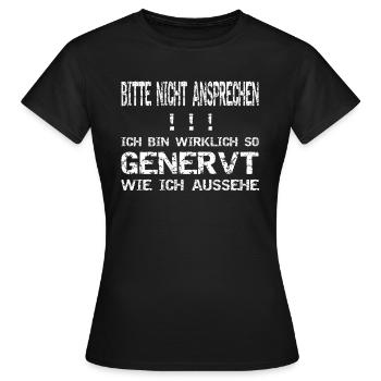 Bitte nicht ansprechen! Genervt! - Frauen T-Shirt - Schwarz - Vorne - AI Model Female 172 dark (172cm)