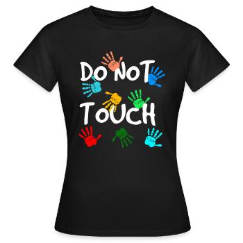 Do not touch - Frauen T-Shirt - Schwarz - Vorne - AI Model Female 172 dark (172cm)