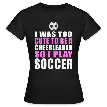Fußball Maedchen Spruch Sprueche Frauenfußball - Frauen T-Shirt - Schwarz - Vorne - AI Model Female 172 dark (172cm)