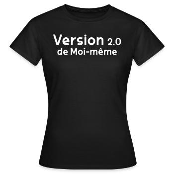Version 2.0 de moi-meme Cadeau Femme Rebelle - T-shirt Femme - noir - Devant - AI Model Female 172 dark (172cm)