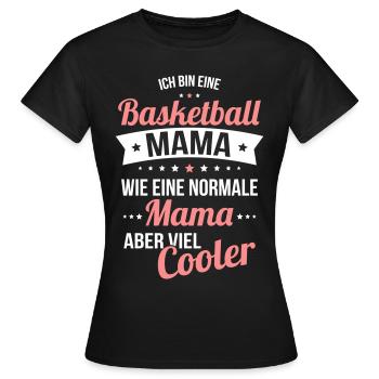 Basketball Mama wie eine normale Mama viel cooler - Frauen T-Shirt - Schwarz - Vorne - AI Model Female 172 dark (172cm)
