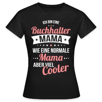 Accountant mom like a normal mom much cooler - Women's T-Shirt - black - Front - AI Model Female 172 dark (172cm)