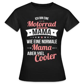 Motorcycling mom like normal mom much cooler - Women's T-Shirt - black - Front - AI Model Female 172 dark (172cm)