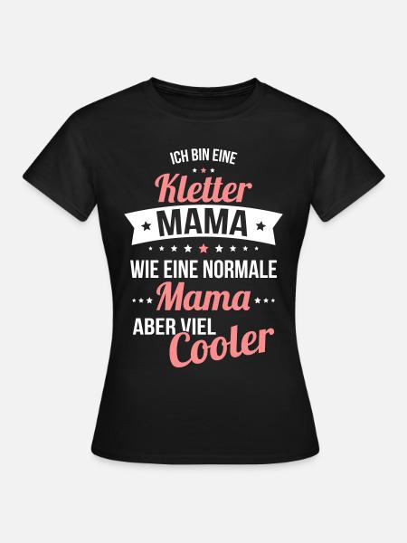 Mamma arrampicata come una mamma normale molto più cool - Maglietta da donna - nero