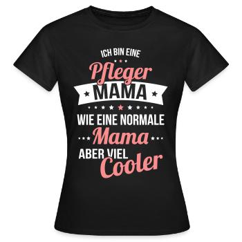 Caregiver mom like a normal mom much cooler - Women's T-Shirt - black - Front - AI Model Female 172 dark (172cm)
