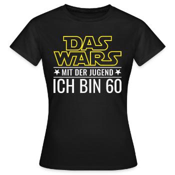 60. Geburtstag Das Wars Mit Der Jugend 60 Geschenk - Frauen T-Shirt - Schwarz - Vorne - AI Model Female 172 dark (172cm)