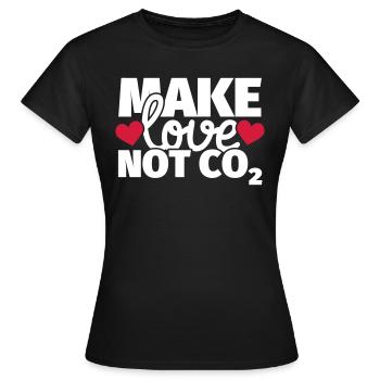 Make Love not CO2 Klimademo Klimaschutz - Frauen T-Shirt - Schwarz - Vorne - AI Model Female 172 dark (172cm)