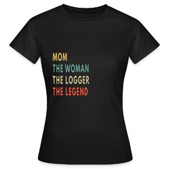 Mom The Woman The Logger The Legend - Women's T-Shirt - black - Front - AI Model Female 172 dark (172cm)