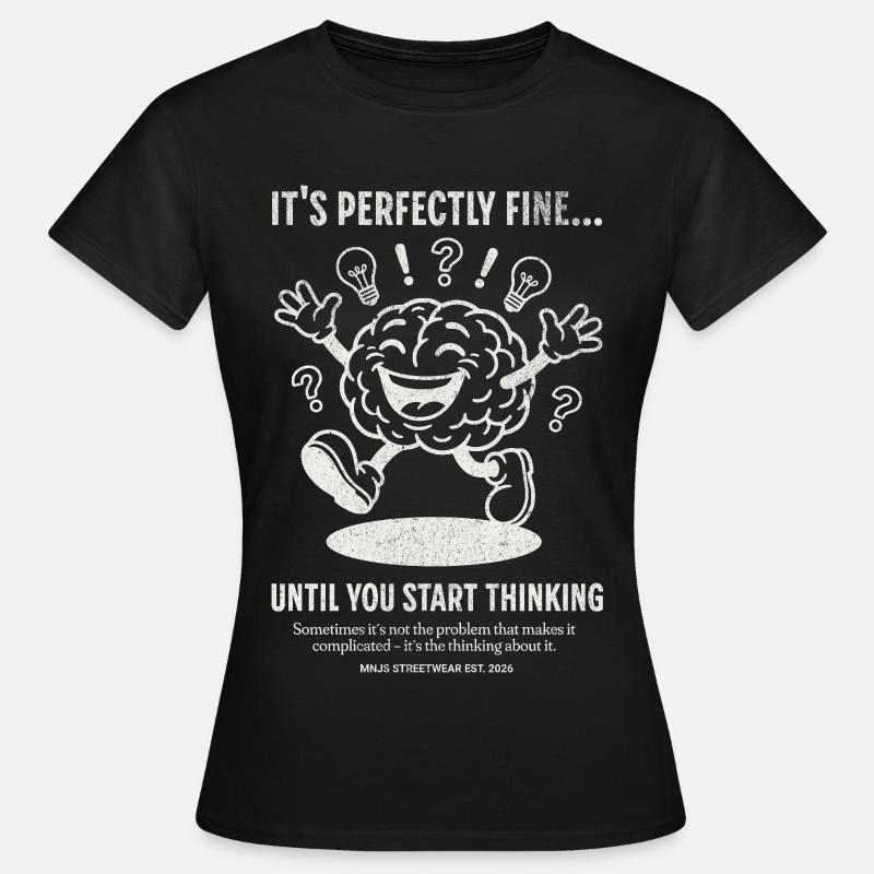 Brain Party: Until You Start Thinking - Women's T-Shirt - black