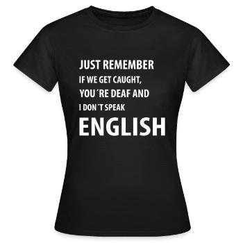 Juste si on se fait prendre | Citations drôles - T-shirt Femme - noir - Devant - AI Model Female 172 dark (172cm)