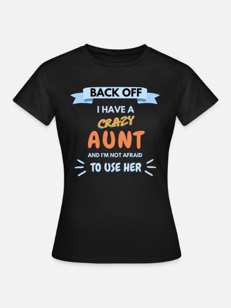 Morsom gave til nevø - I have a crazy aunt - Dame-T-shirt - sort