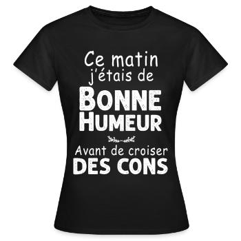 Bonne Humeur Sans Les Cons - T-shirt Femme - noir - Devant - AI Model Female 172 dark (172cm)