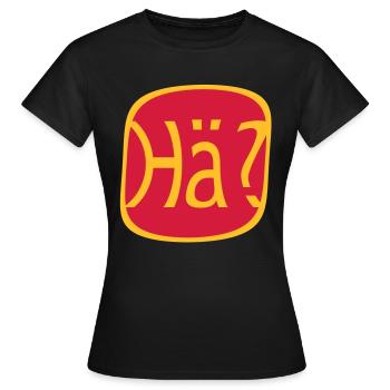 Wie bitte? Was? Hä? - Frauen T-Shirt - Schwarz - Vorne - AI Model Female 172 dark (172cm)