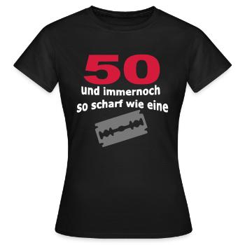 50. Geburtstag – 50 scharf wie eine Rasierklinge - Frauen T-Shirt - Schwarz - Vorne - AI Model Female 172 dark (172cm)