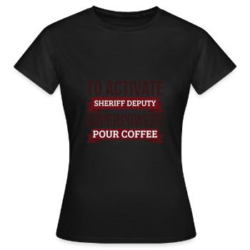 Cadeau du shérif adjoint, pour activer le shérif adjoint - T-shirt Femme - noir - Devant - AI Model Female 172 dark (172cm)