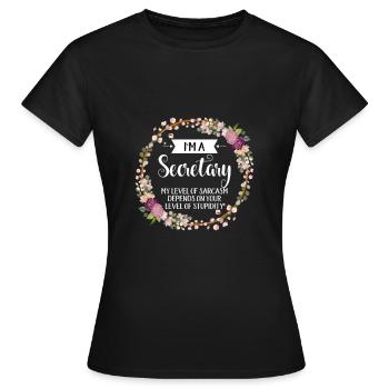 I'm A Secretary My Level Of Sarcasm Depends On - Women's T-Shirt - black - Front - AI Model Female 172 dark (172cm)