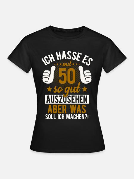 50 Jahre Spruch lustig 50 Geburtstag Geschenk - Frauen T-Shirt - Schwarz