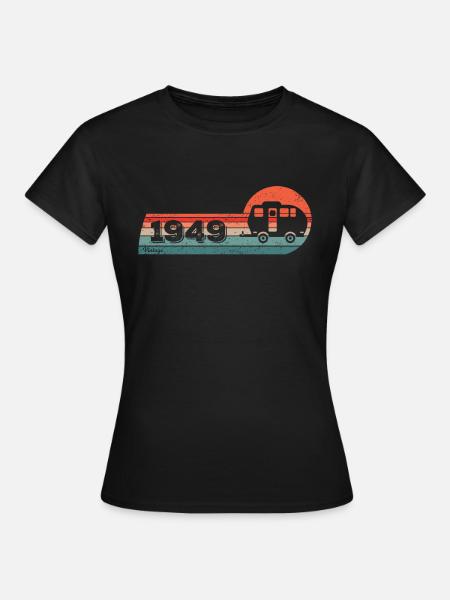 Campingwagen Camping Jahrgang 1949 Geburtstag - Frauen T-Shirt - Schwarz