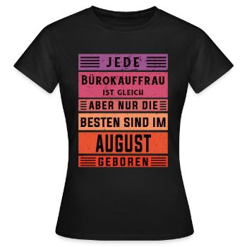 Angestellter Geburtstag August geboren - Frauen T-Shirt - Schwarz - Vorne - AI Model Female 172 dark (172cm)