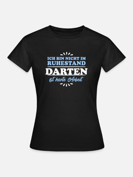 Ruhestand Rentner Pensioner Dart - Frauen T-Shirt - Schwarz