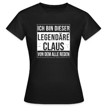 Je suis cette légende pour Claus - T-shirt Femme - noir - Devant - AI Model Female 172 dark (172cm)