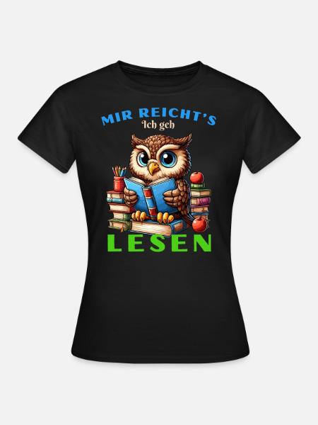 Mir reicht's Eule Eulen Uhu Buch Bücher Lesen Fun - Frauen T-Shirt - Schwarz