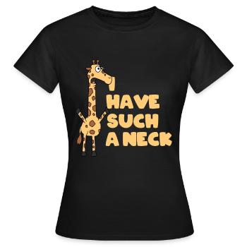 Ich Habe So Einen Hals - Frauen T-Shirt - Schwarz - Vorne - AI Model Female 172 dark (172cm)