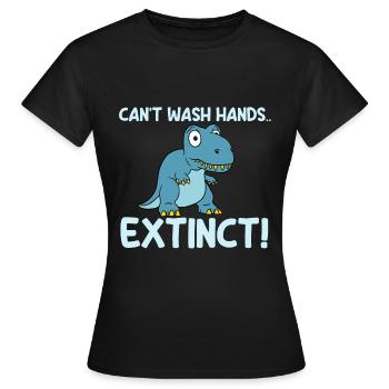 Konnte Seine Hände Nicht Waschen Ausgestorben - Frauen T-Shirt - Schwarz - Vorne - AI Model Female 172 dark (172cm)