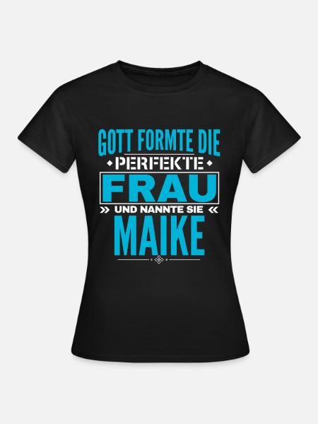 Maike Name Design - Frauen T-Shirt - Schwarz