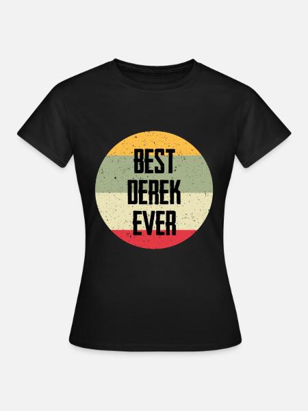 Best Derek Ever - Frauen T-Shirt - Schwarz