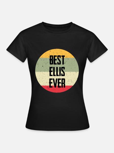 Best Ellis Ever - Frauen T-Shirt - Schwarz