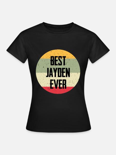 Best Jayden Ever - Frauen T-Shirt - Schwarz