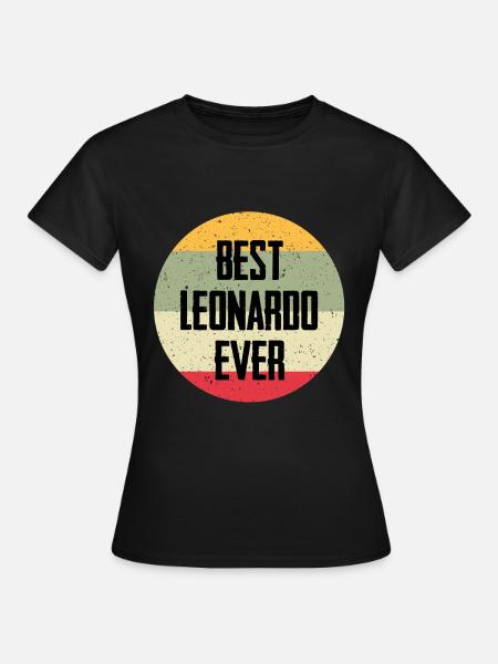 Best Leonardo Ever - Frauen T-Shirt - Schwarz