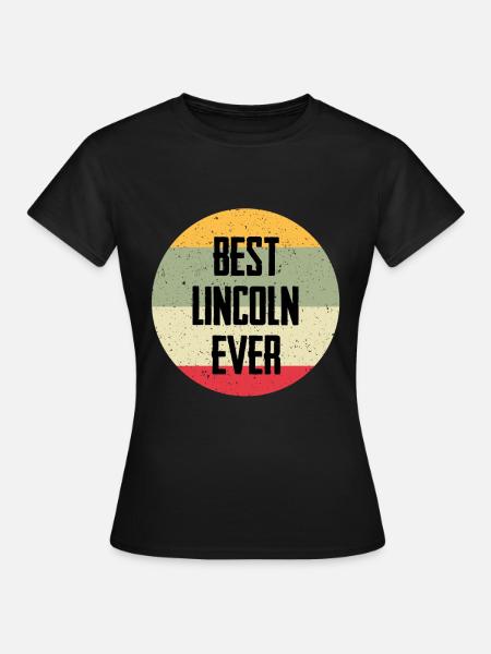 Best Lincoln Ever - Frauen T-Shirt - Schwarz