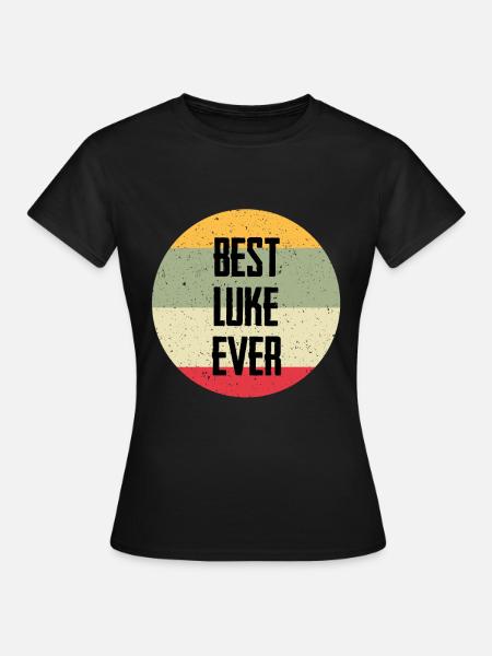 Best Luke Ever - Frauen T-Shirt - Schwarz