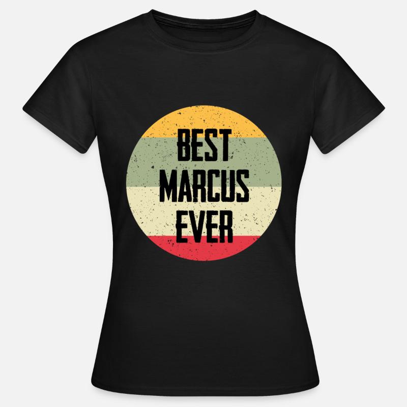 Best Marcus Ever - Frauen T-Shirt - Schwarz