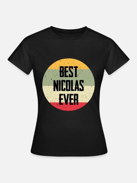 Best Nicolas Ever - Frauen T-Shirt - Schwarz